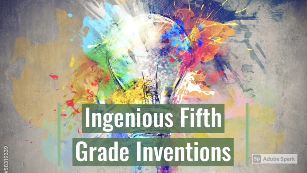 Ingenious Fifth Grade Inventions